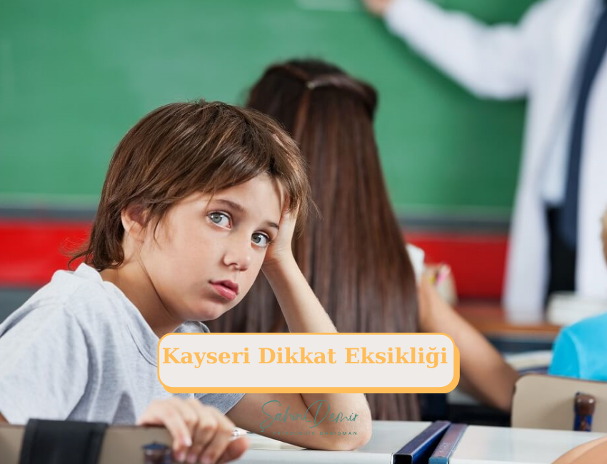 Kayseri Dikkat Eksikliği